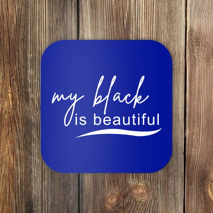 My Black Is Beautiful Costume Gift Coaster