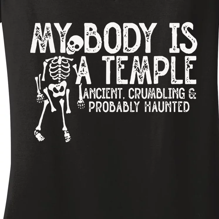 My Body Is A Temple Ancient Crumbling & Probably Haunted Women's V-Neck T-Shirt