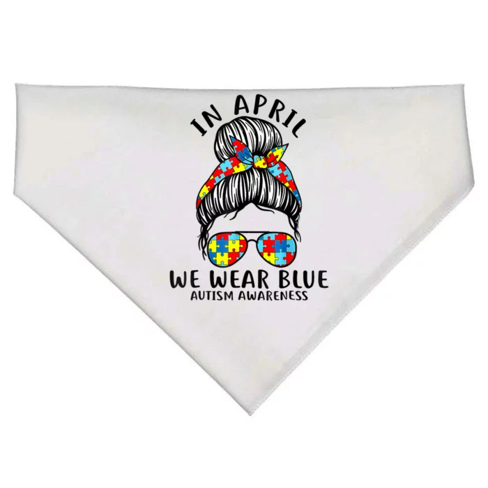 Messy Bun In April We Wear Blue Autism Awareness Month USA-Made Doggie Bandana