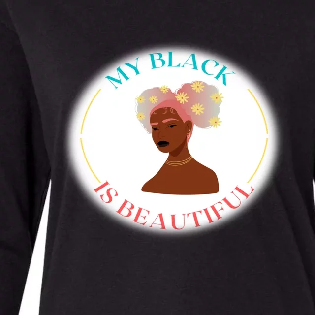 My Black Is Beautiful Gift Womens Cotton Relaxed Long Sleeve T-Shirt