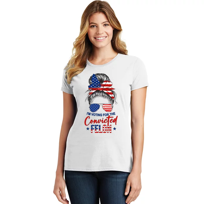 Messy Bun IM Voting For The Convicted Felon Trump Girl Women's T-Shirt