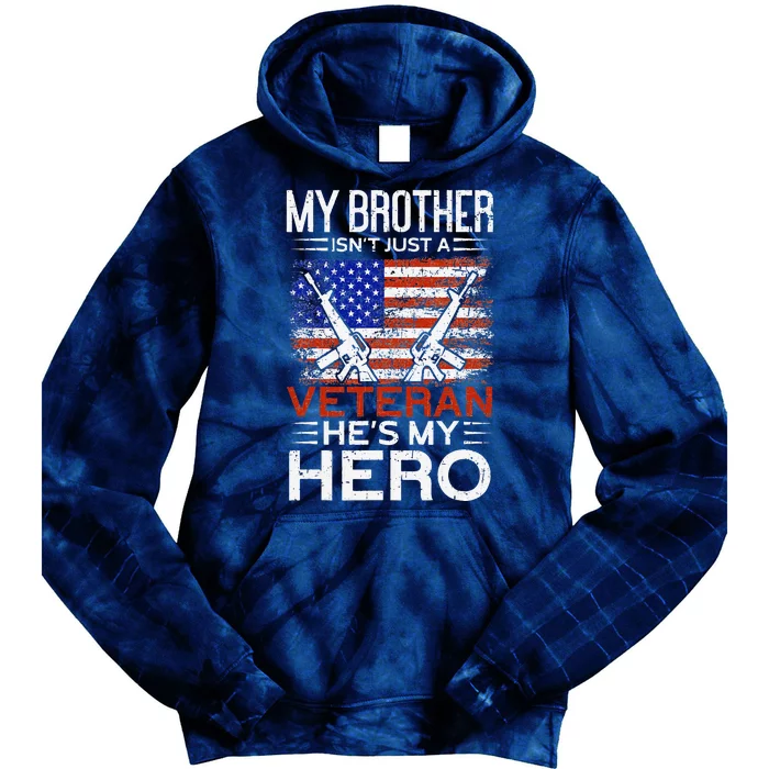 My Brother Is My Hero Proud American Veteran Brother Tie Dye Hoodie