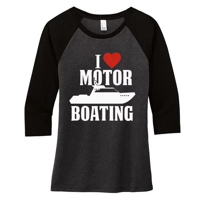 Motor Boating I Love Motor Boating Funny Boater Women's Tri-Blend 3/4-Sleeve Raglan Shirt