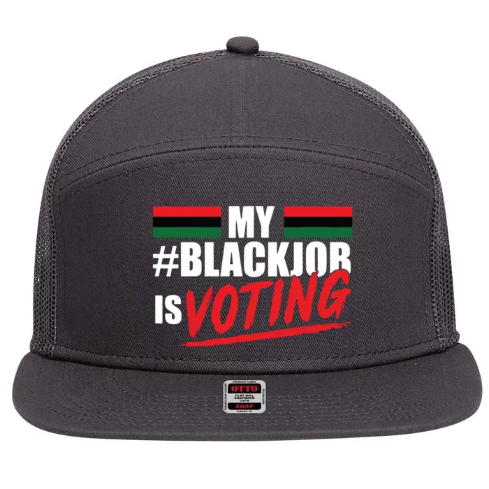 My Black Job Is Voting 7 Panel Mesh Trucker Snapback Hat