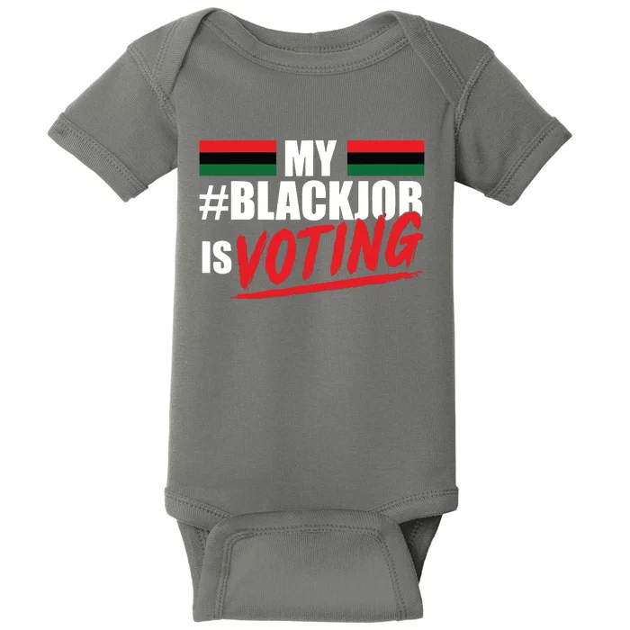 My Black Job Is Voting Baby Bodysuit