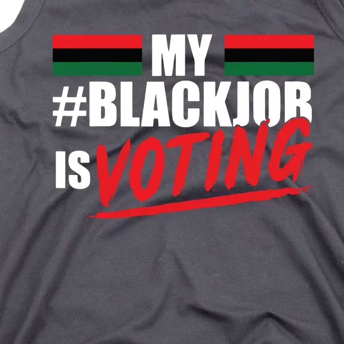 My Black Job Is Voting Tank Top