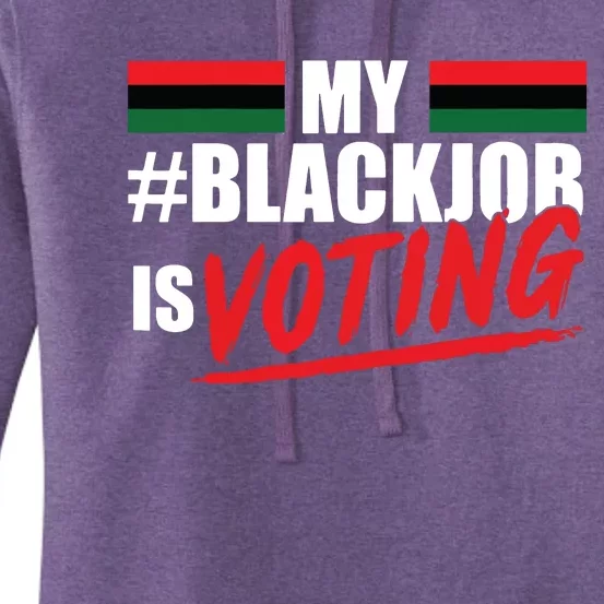 My Black Job Is Voting Women's Pullover Hoodie