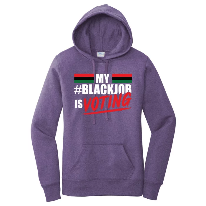 My Black Job Is Voting Women's Pullover Hoodie