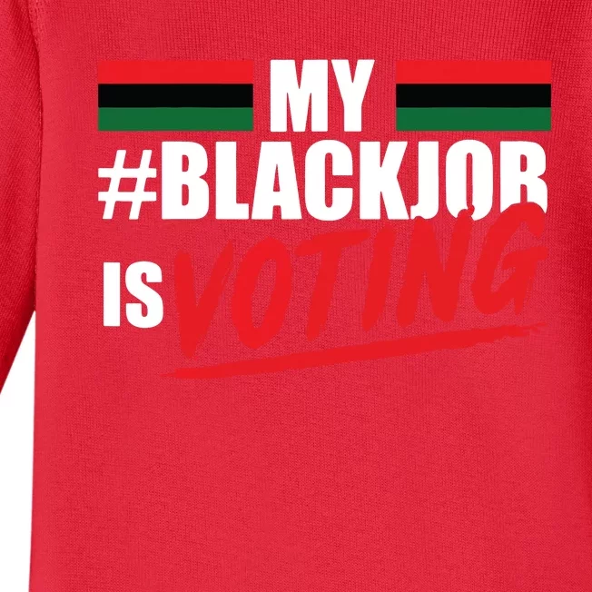 My Black Job Is Voting Baby Long Sleeve Bodysuit