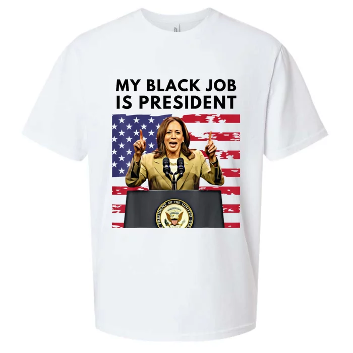 My Black Job Is President Kamala Harris 2024 Sueded Cloud Jersey T-Shirt