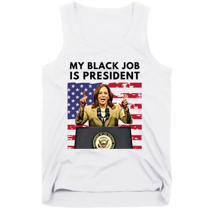 My Black Job Is President Kamala Harris 2024 Tank Top