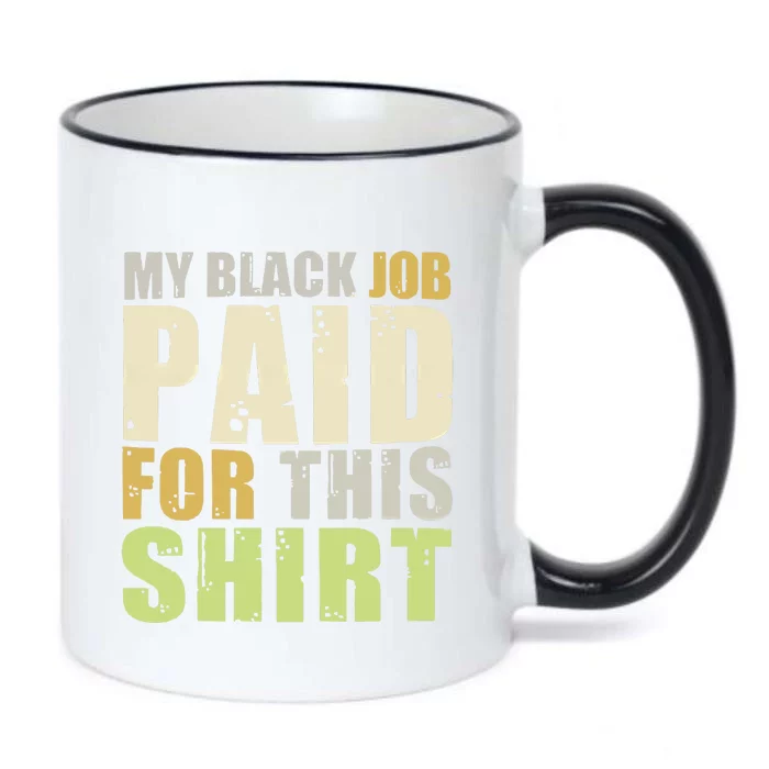 My Black Job Paid For This Black Color Changing Mug