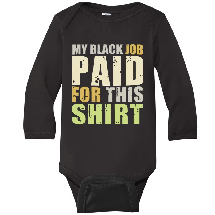 My Black Job Paid For This Baby Long Sleeve Bodysuit