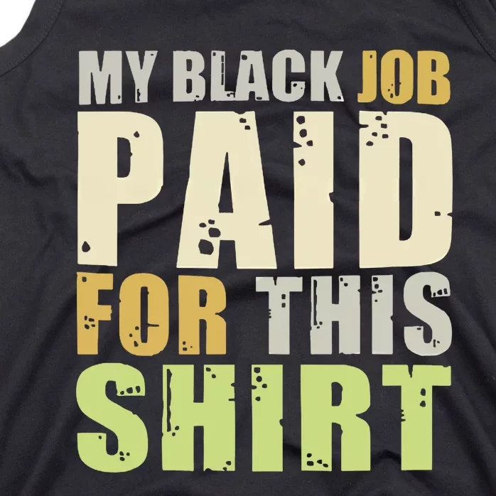 My Black Job Paid For This Tank Top