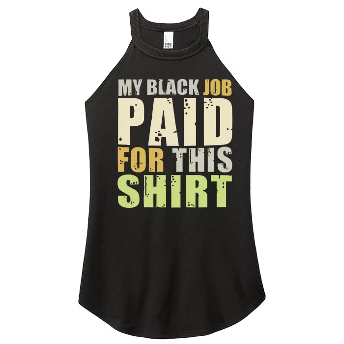 My Black Job Paid For This Women’s Perfect Tri Rocker Tank