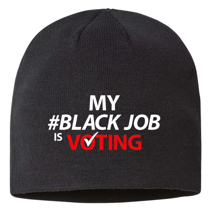 My Black Job Is Voting 2024 8 1/2in Sustainable Knit Beanie