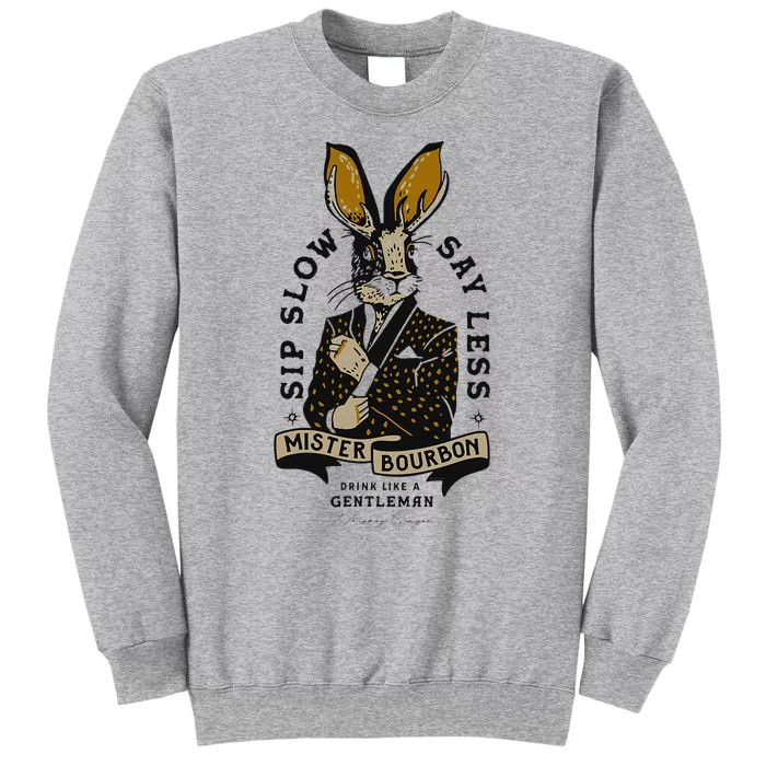 Mister Bourbon Jackalope Drink Like A Gentleman Sip Slow Tall Sweatshirt