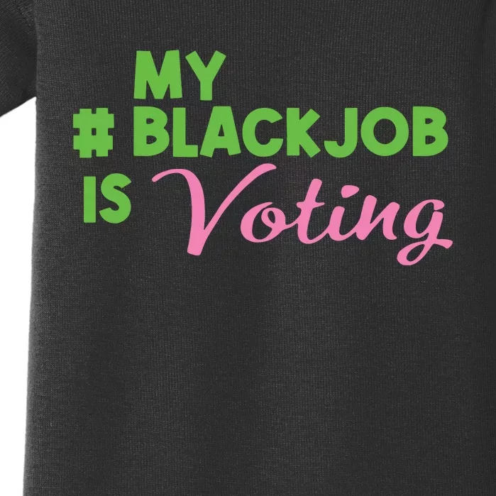 My Black Job Is Voting Baby Bodysuit