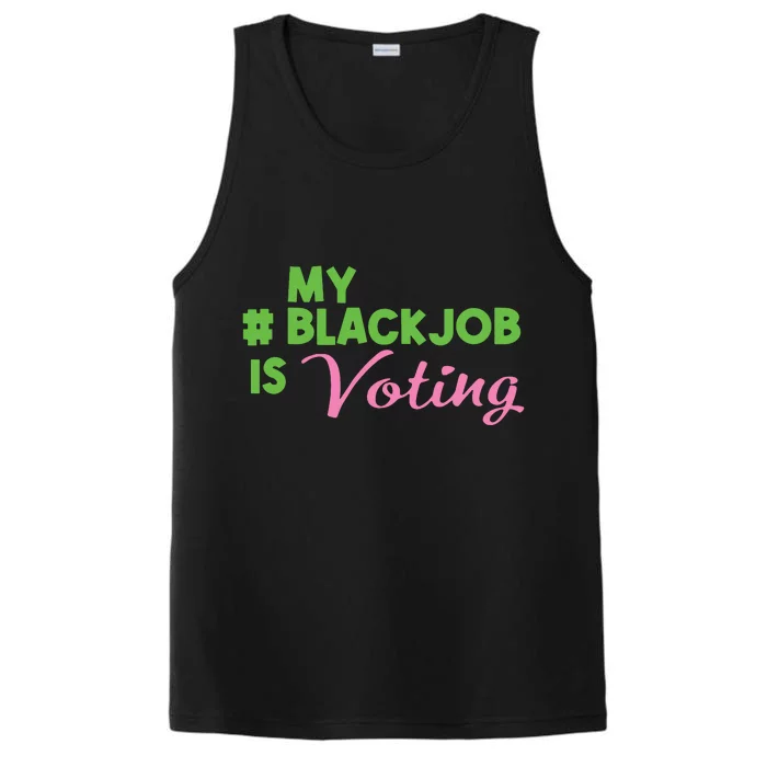 My Black Job Is Voting Performance Tank