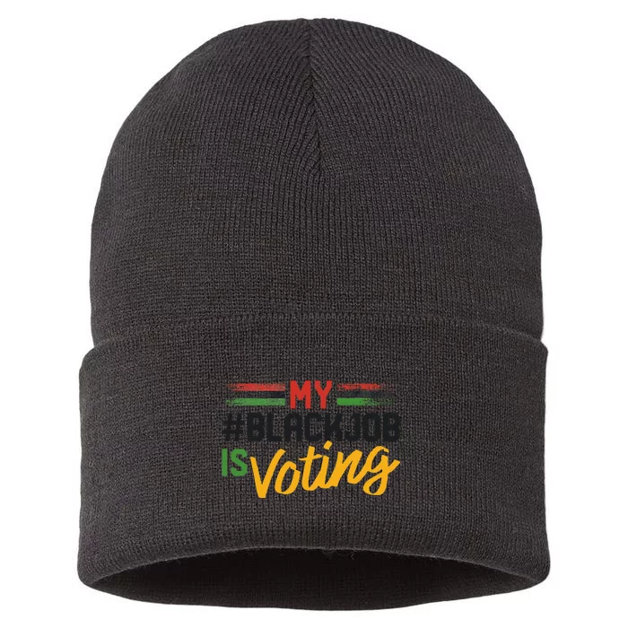 My Black Job Is Voting Election 2024 Gift Sustainable Knit Beanie