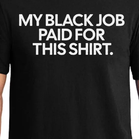 My Black Job Paid For This Humor Pajama Set