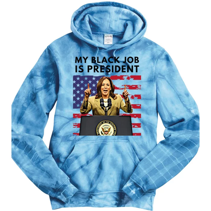 My Black Job Is President Kamala Harris 2024 Tie Dye Hoodie