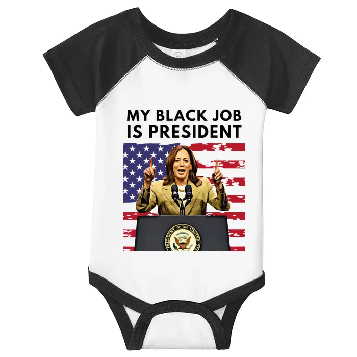 My Black Job Is President Kamala Harris 2024 Infant Baby Jersey Bodysuit