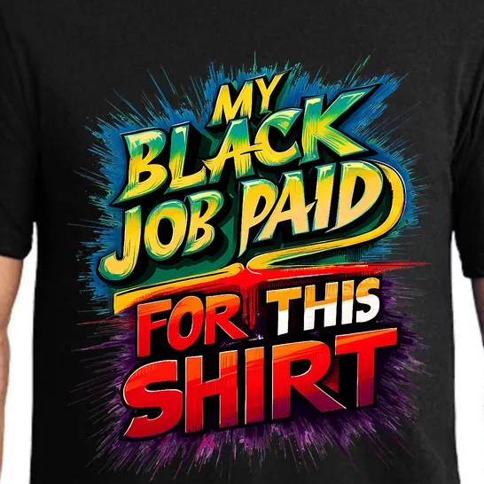 My Black Job Paid For This Funny Design Pajama Set