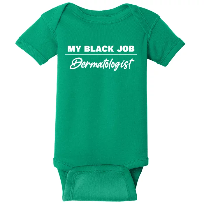 My Black Job Dermatologist Baby Bodysuit