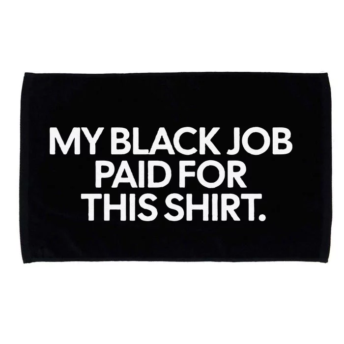 My Black Job Paid For This Microfiber Hand Towel