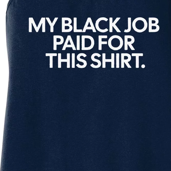 My Black Job Paid For This Women's Racerback Tank