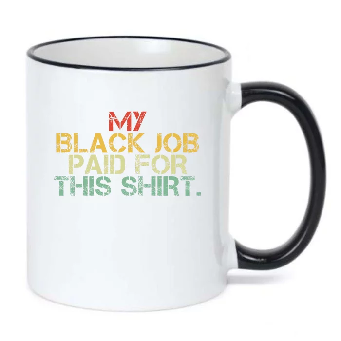 My Black Job Paid For This Funny Design Black Color Changing Mug