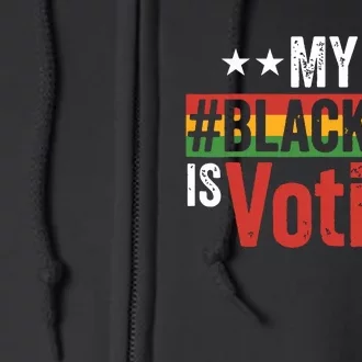 My Black Job Is Voting Full Zip Hoodie