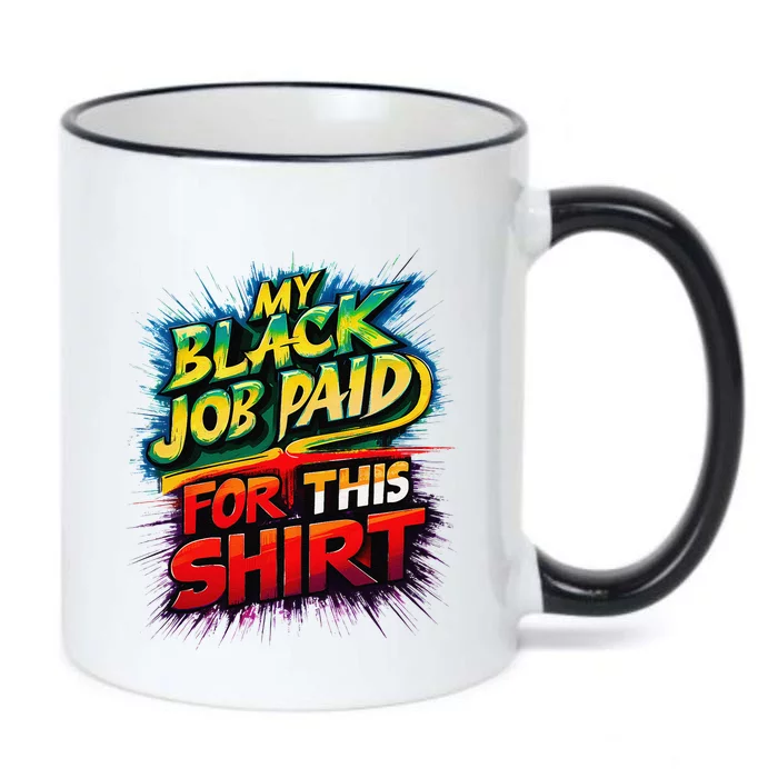 My Black Job Paid For This Funny Design Black Color Changing Mug