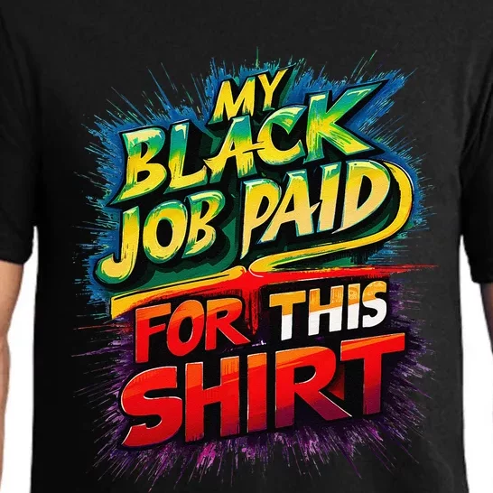 My Black Job Paid For This Funny Design Pajama Set