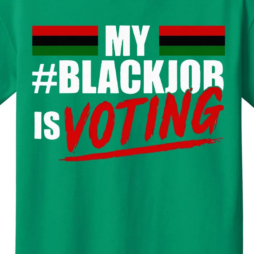 My Black Job Is Voting Kids T-Shirt