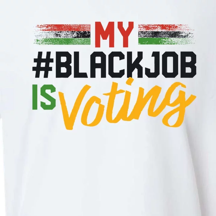 My Black Job Is Voting Election 2024 Sueded Cloud Jersey T-Shirt