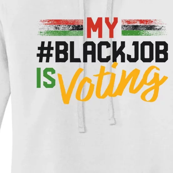 My Black Job Is Voting Election 2024 Women's Pullover Hoodie