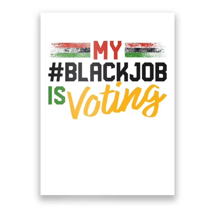 My Black Job Is Voting Election 2024 Poster