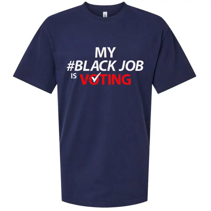 My Black Job Is Voting Biden 2024 Sueded Cloud Jersey T-Shirt