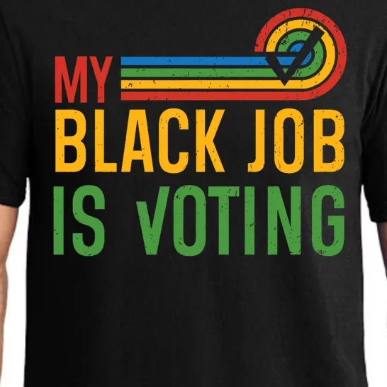 My Black Job Is Voting Election 2024 Funny Voting Pajama Set