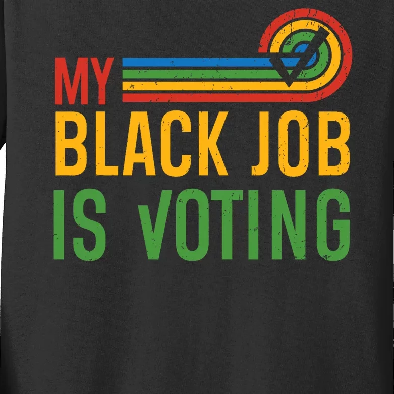 My Black Job Is Voting Election 2024 Funny Voting Kids Long Sleeve Shirt