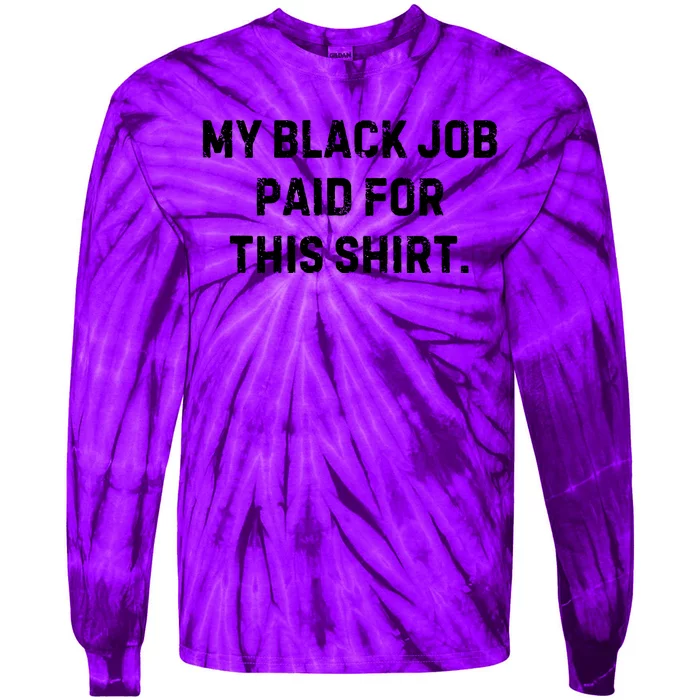 My Black Job Paid For This Tie-Dye Long Sleeve Shirt