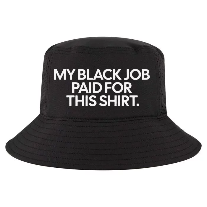 My Black Job Paid For This Bold Statement Cool Comfort Performance Bucket Hat