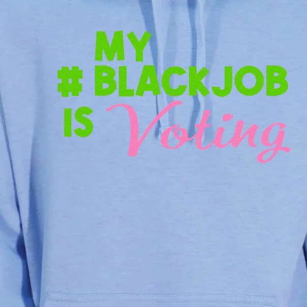 My Black Job Is Voting America Usa Biden Trump Gift Unisex Surf Hoodie