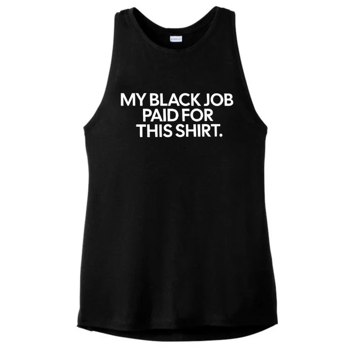 My Black Job Paid For This Ladies Tri-Blend Wicking Tank