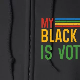 My Black Job Is Voting Election 2024 Full Zip Hoodie