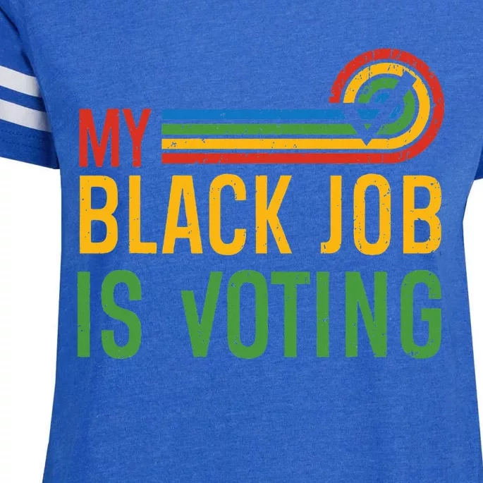 My Black Job Is Voting Election 2024 Enza Ladies Jersey Football T-Shirt