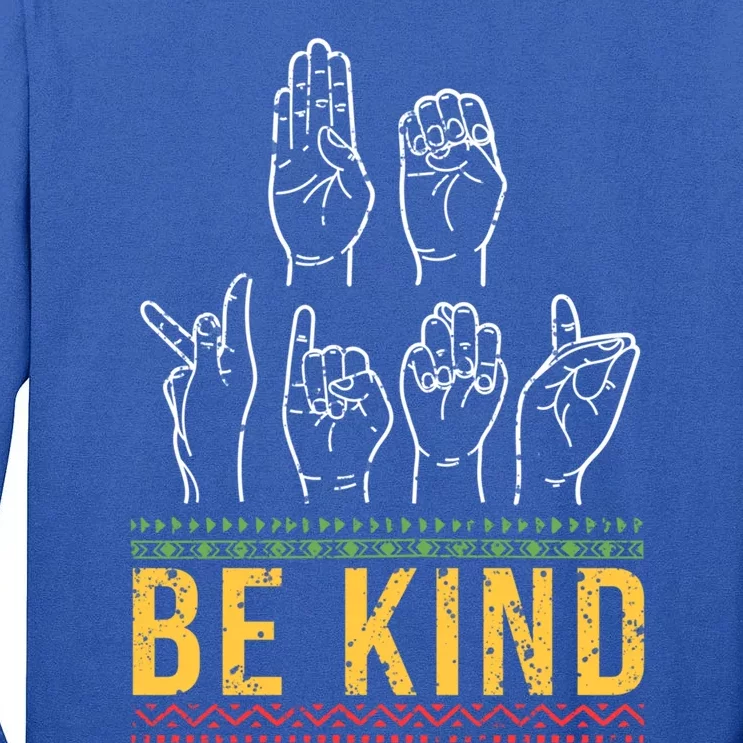 Melanin Be Kind Sign Language Asl Hand Talking Interpreter Gift Tall Long Sleeve T-Shirt