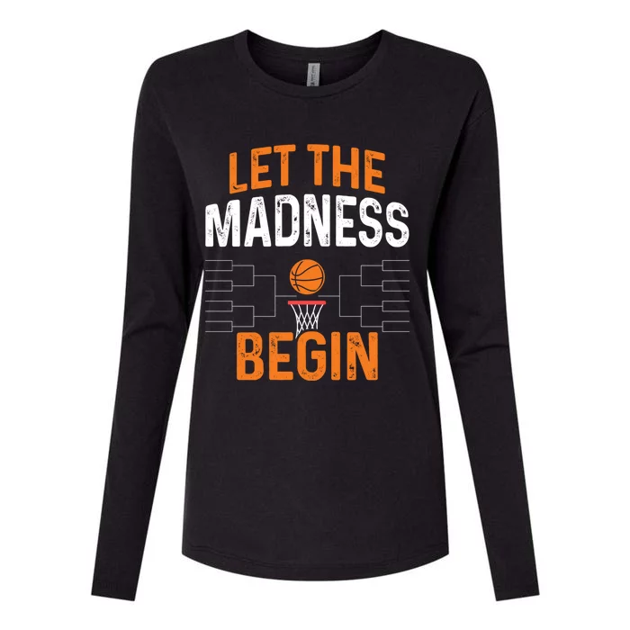 March Basketball Let The Madness Begin Funny Bracket Party Meaningful Gift Womens Cotton Relaxed Long Sleeve T-Shirt